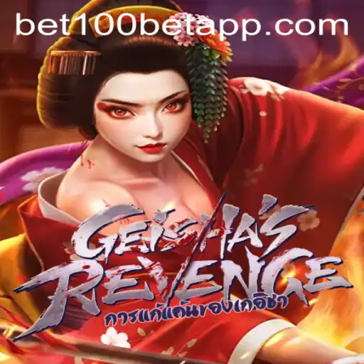 Unveiling GeishasRevenge: A Captivating Gaming Experience on BET100 App